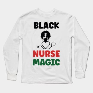 Black Nurse Magic, Nurse, Black Women, Afro Puff, Black Hair, Natural Hair Long Sleeve T-Shirt